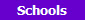 Schools